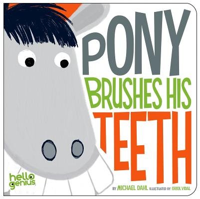 Pony Brushes His Teeth[PONY BRUSHES HIS TEETH-BOARD][Board Books]